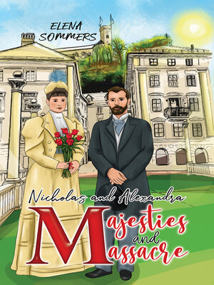 cover image of Nicholas and Alexandra Majesties and Massacre